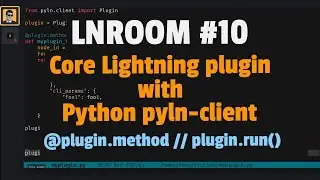 Start writing Core Lightning plugins with pyln-client TODAY! | LNROOM #10