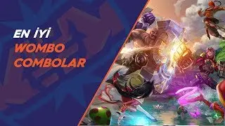 LOL'de En İyi WOMBO COMBOLAR!
