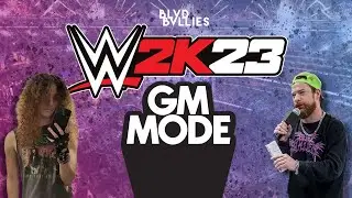 WWE2K23 DRVNK GM MODE LIVE - EP 21
