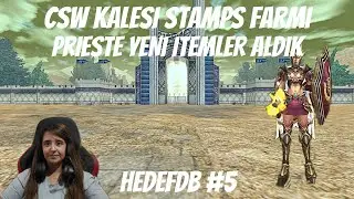 CSW KALESİ STAMPS FARMI / PRİESTE YENİ İTEMLER ALDIK / HedefDB #5 / KNİGHT ONLİNE