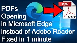 Fixed: PDF files opening in Edge instead of Adobe Acrobat Reader