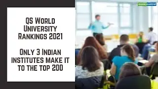 QS World University Rankings 2021: Only three Indian institutes make it to the top 200