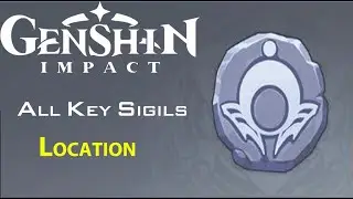 Genshin Impact | All Key Sigil (I) Locations