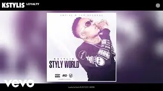 Kstylis - Loyalty (Audio)