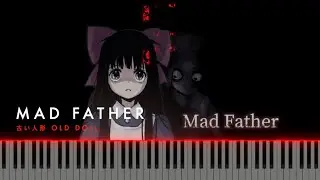 [VFX Piano] 古い人形 Old Doll - Mad Father | by PianoSSam