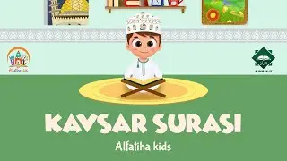 108. KAVSAR SURASI | AL-FATIHA KIDS