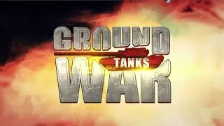 Ground: War Tanks