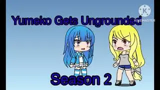 Yumeko Gets Grounded (SEASON 2) Intro.