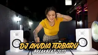 DJ AYUDIA PUTRI BREAKBEAT PALING ENAK 2022 NONSTOP