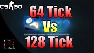 CS:GO-64 Tick Vs 128 Tick-CS:GO Competitive Gameplay