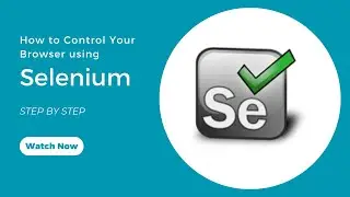 How to Build Your First Selenium Project - Step-by-Step