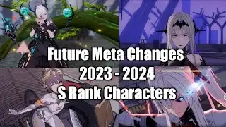 PUNISHING GRAY RAVEN - FUTURE META CHANGES 2023 - 2024 S RANK CHARACTERS PGR