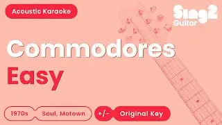 Easy - Commodores (Acoustic Karaoke)