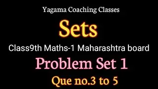 Sets Class9th Maths-1 Problem Set 1 Que no.3 to 5
