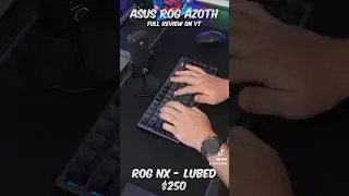 ($250) ASUS ROG AZOTH ASMR - ROG NX Lubed Switches