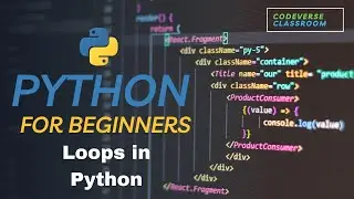 Loops in Python | Learn Python for Beginners in 2023: The Complete Tutorial