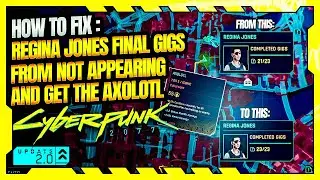 Cyberpunk 2077 2.0 - How to fix Regina Jones Gigs from not spawning and get the Axolotl reward