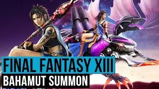 Final Fantasy XIII | Bahamut Summon