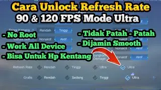 Works 100%! How to Unlock the Latest 120 FPS Refresh Rate in Mobile Legends on All Androids So It