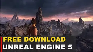 Unreal Engine 5 FREE Download and Install (2023)