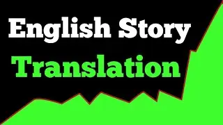 The Lesson of Compassion in the Forest / English Story Translated in Hindi / English Story