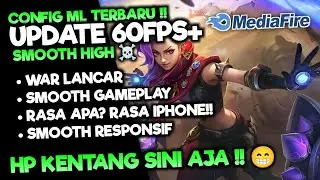 Update Config ML Anti Lag 60 Fps Smooth High + Ping Booster Patch Terbaru | Mobile Legends