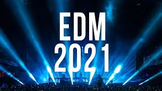 Best of EDM 2021 - Electro House Mix 2021