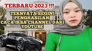 TERNYATA SEGINI GAJI CACA IRSA CHANNEL DARI YOUTUBE