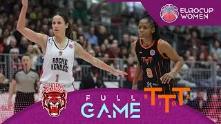 Roche Vendee Basket v TTT Riga | Full Basketball Game | EuroCup Women 2023-24