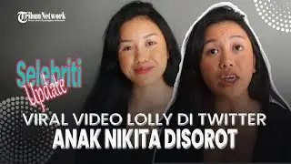 Viral Video Lolly di Twitter, Anak Nikita Mirzani Disorot