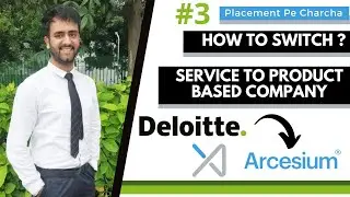 Service Based to Product Based Company | How to switch ? | Deloitte to Arcesium | Roadmap