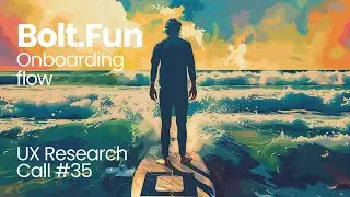 UX Research Call #35: Bolt.Fun