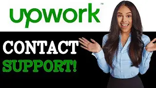 How To Contact Support On Upwork (2025)