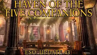 Haven of the Five Companions | FREE House | Update 43 | ESO