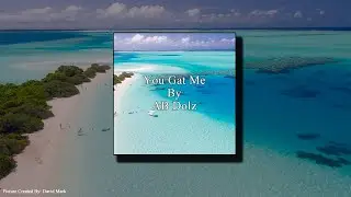 You Gat Me By AB Dolz