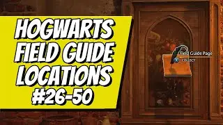 Hogwarts Field Guide Pages Locations 26-50 In Hogwarts Legacy