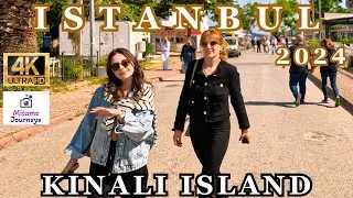 ISTANBUL WALKING TOUR | SUNNY DAY IN KINALI ISLAND (KINALIADA) | MAY 2024 | UHD 4K 60FPS