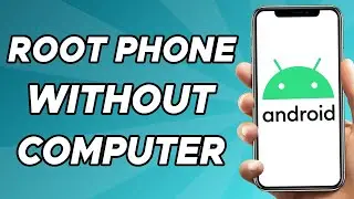 How to Root Android Phone Without Computer 2024