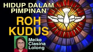 HIDUP DALAM PIMPINAN ROH KUDUS 