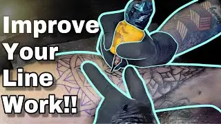 How To Tattoo - Line Work (How To Improve Your Lines)
