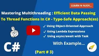 Mastering Multithreading(Part-3):Efficient Data Passing to Thread Functions in C#:Type-Safe Approach