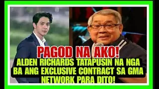 ALDEN RICHARDS TATAPUSIN NA ANG EXCLUSIVE CONTRACT PARA DITO