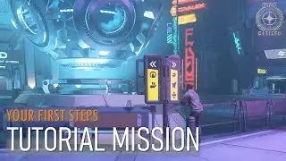 Star Citizen - Official Tutorial mission - Your First Steps (4K)