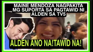 MAINE MENDOZA HINIKAYATSI ALDEN RICHARDS NA TUMAWID SA TV5