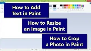 How to Add Text in Paint | How to Resize Image in Paint | How to Crop a Photo in Paint