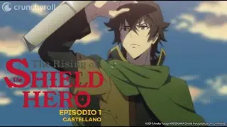 The Rising of the Shield Hero | Episodio 1 - El Héroe del Escudo (castellano)