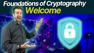 Foundations of Cryptography 0-0: Welcome