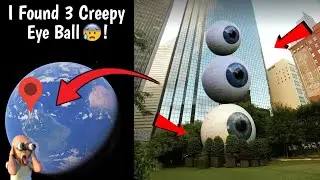 😰 I Found 3 Creepy Eye Balls Caught On Google Earth and Google Maps! #googleearth