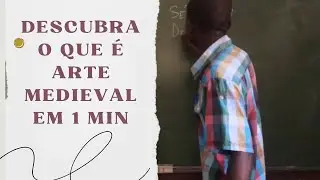Descubra o que é Arte Medieval em 1 Min