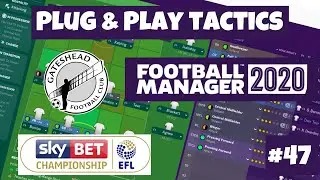 FM2020 | PLUG & PLAY TACTIC | Gateshead | #47 | SUNDERLAND & HULL | Football Manager 2020.
